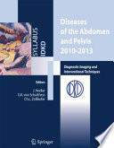 Diseases of the abdomen and pelvis 2010-2013 : diagnostic imaging and interventional techniques /