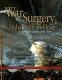 War surgery in Afghanistan and Iraq : a series of cases, 2003-2007 /