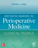 Decision making in perioperative medicine : clinical pearls /