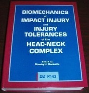 Biomechanics of impact injury and injury tolerances of the head-neck complex /