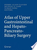 Atlas of upper gastrointestinal and hepato-pancreato-biliary surgery /