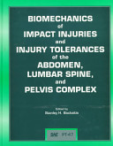 Biomechanics of impact injuries and injury tolerances of the abdomen, lumbar spine, and pelvis complex /