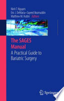 The SAGES manual : a practical guide to bariatric surgery /