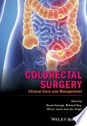 Colorectal surgery : clinical care and management /
