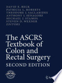 The ASCRS textbook of colon and rectal surgery /