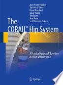 The Corail® hip system : a practical approach based on 25 years of experience /