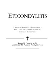 Epicondylitis : a medical dictionary, bibliography, and annotated research guide to Internet references /