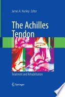 The Achilles tendon : treatment and rehabilitation /