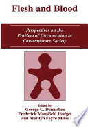 Flesh and blood : perspectives on the problem of circumcision in contemporary society /