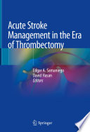 Acute Stroke Management in the Era of Thrombectomy /