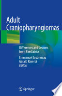 Adult Craniopharyngiomas : Differences and Lessons from Paediatrics /