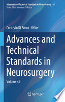 Advances and Technical Standards in Neurosurgery : Volume 45 /