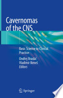Cavernomas of the CNS : Basic Science to Clinical Practice /