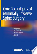 Core Techniques of Minimally Invasive Spine Surgery /