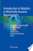 Introduction to Robotics in Minimally Invasive Neurosurgery /