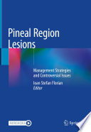 Pineal Region Lesions : Management Strategies and Controversial Issues /
