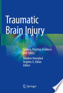 Traumatic Brain Injury : Science, Practice, Evidence and Ethics /