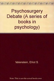 The Psychosurgery debate : scientific, legal, and ethical perspectives /