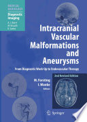 Intracranial vascular malformations and aneurysms : from diagnostic work-up to endovascular therapy /