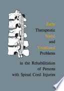 Early therapeutic, social, and vocational problems in the rehabilitation of persons with spinal cord injuries /