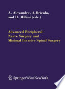 Advanced peripheral nerve surgery and minimal invasive spinal surgery /