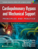 Cardiopulmonary bypass and mechanical circulatory support /
