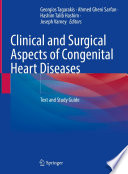 Clinical and Surgical Aspects of Congenital Heart Diseases  : Text and Study Guide /