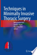 Techniques in Minimally Invasive Thoracic Surgery /