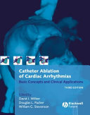 Catheter ablation of cardiac arrhythmias : basic concepts and clinical applications /