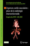 Urgences cardiovasculaires : place de la radiologie interventionnelle /