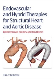 Endovascular and hybrid therapies for structural heart and aortic disease /