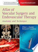 Atlas of vascular surgery and endovascular therapy : anatomy and technique /