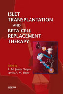 Islet transplantation and beta cell replacement therapy /