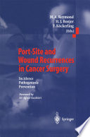 Port-site and wound recurrences in cancer surgery : incidence, pathogenesis, prevention /