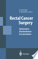 Rectal cancer surgery : optimisation, standardisation, documentation /