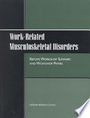 Work-related musculoskeletal disorders : report, workshop summary, and workshop papers /