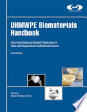 UHMWPE biomaterials handbook : ultra high molecular weight polyethylene in total joint replacement and medical devices /