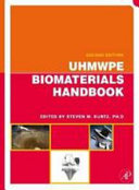 UHMWPE biomaterials handbook : ultra high molecular weight polyethylene in total joint replacement and medical devices /