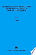Biomechanics of normal and pathological human articulating joints /