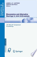 Bioceramics and alternative bearings in joint arthroplasty : proceedings /