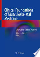 Clinical Foundations of Musculoskeletal Medicine : A Manual for Medical Students /