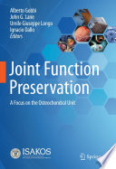 Joint Function Preservation : A Focus on the Osteochondral Unit /