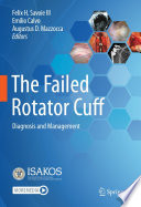 The Failed Rotator Cuff : Diagnosis and Management /