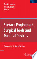 Surface engineered surgical tools and medical devices /