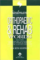 Stedman's orthopaedic & rehab words : includes chiropractic, occupational therapy, physical therapy, podiatric, & sports medicine.
