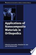 Applications of nanocomposite materials in orthopedics /
