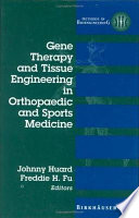 Gene therapy and tissue engineering in orthopaedic and sports medicine /