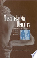 Musculoskeletal disorders and the workplace : low back and upper extremities /