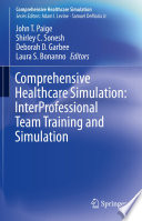 Comprehensive Healthcare Simulation: InterProfessional Team Training and Simulation /