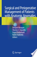 Surgical and Perioperative Management of Patients with Anatomic Anomalies /